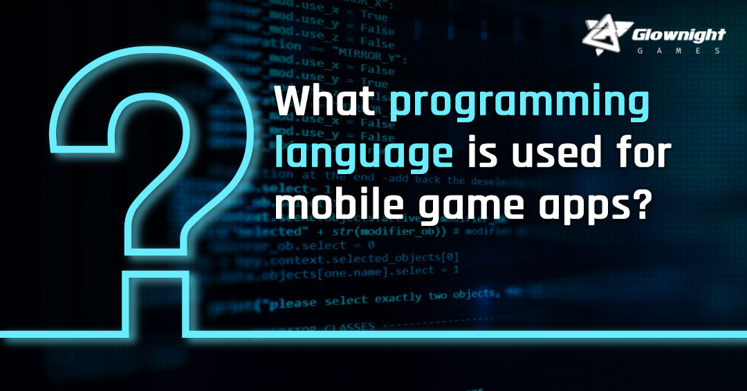 public/uploads/2020/12/What-programming-language-is-used-for-mobile-game-apps.png