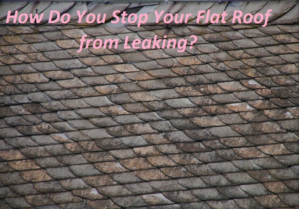 public/uploads/2021/03/How-Do-You-Stop-Your-Flat-Roof-from-Leaking.jpg