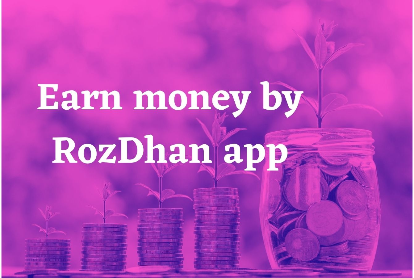 public/uploads/2021/05/Earn-money-by-RozDhan-app.jpg