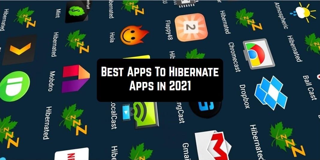 public/uploads/2021/10/Best-Apps-To-Hibernate-Apps-in-2021-1.jpg