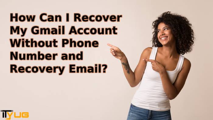 public/uploads/2021/10/How-Can-I-Recover-My-Gmail-Account-Without-Phone-Number-and-Recovery-Email.jpg
