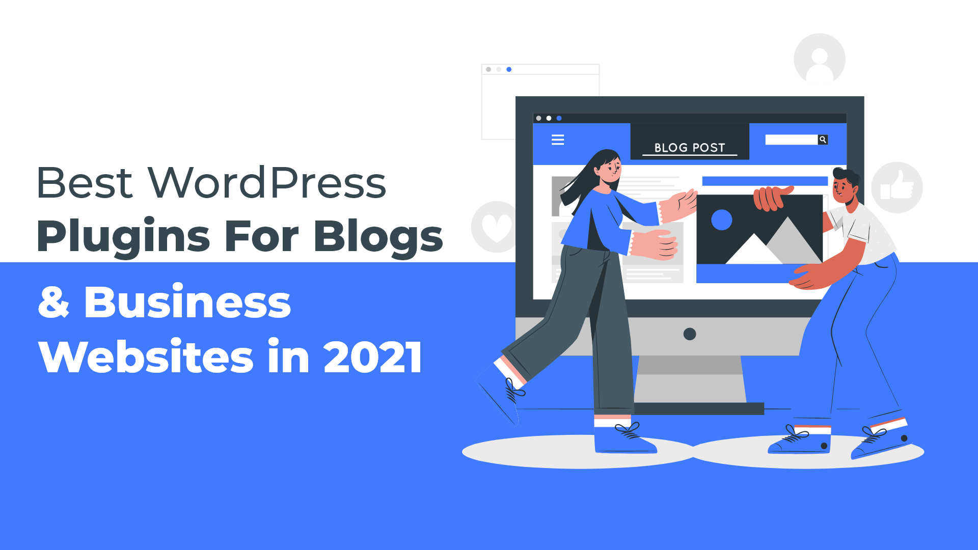 public/uploads/2021/11/Best-WordPress-Plugins-For-Blogs-Business-Websites-in-2021.png
