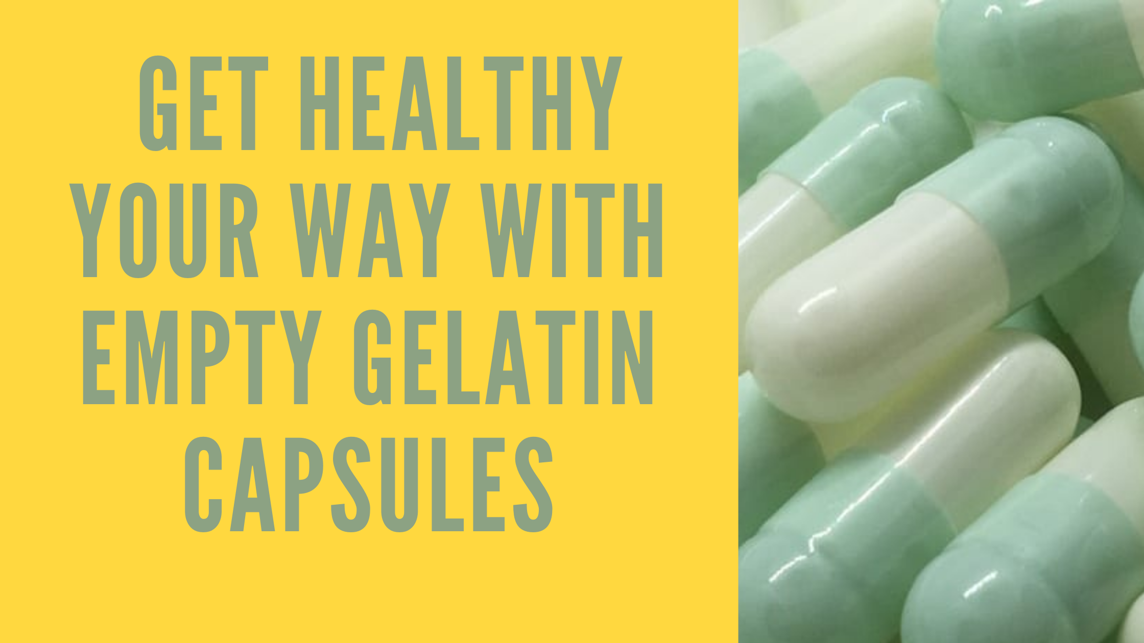 public/uploads/2021/11/Get-Healthy-Your-Way-With-Empty-Gelatin-Capsules.png