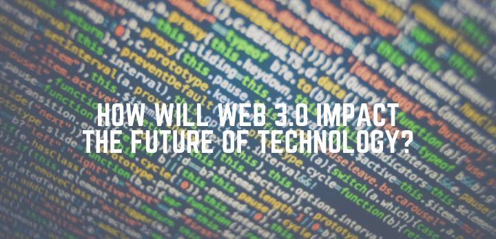 public/uploads/2021/12/How-will-Web-3.0-Impact-the-Future-of-Technology.png