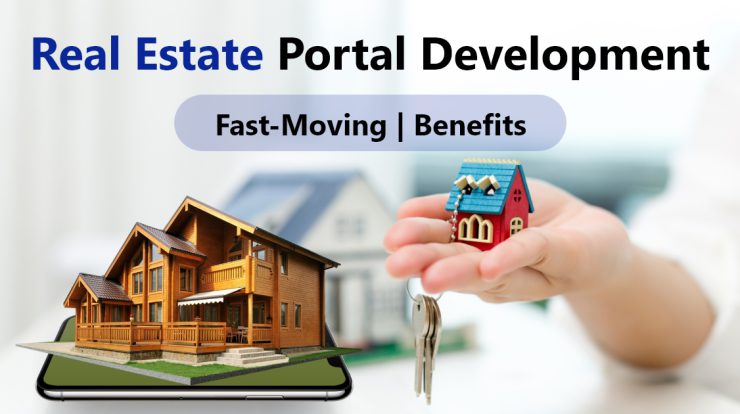 public/uploads/2021/12/Real-EstatePortal-DevelopmentFast-Moving-Benefits-740x414-1.jpeg