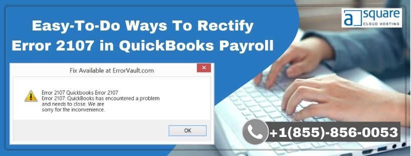 public/uploads/2022/01/Easy-To-Do-Ways-To-Rectify-Error-2107-in-QuickBooks-Payroll.jpg