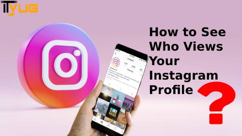 public/uploads/2022/01/How-to-see-who-views-your-Instagram-profile-1.jpg
