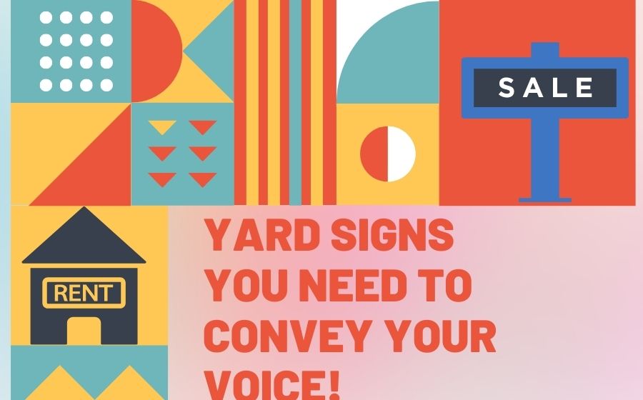 public/uploads/2022/02/Yard-signs-Signs-that-you-need-to-convey-your-voice.jpg