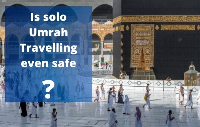 public/uploads/2022/03/Is-solo-Umrah-Traveling-even-safe.jpg