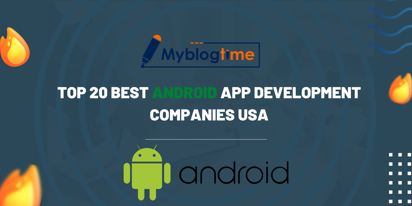 public/uploads/2022/08/Top-20-Best-Android-App-Development-Companies-USA.jpg