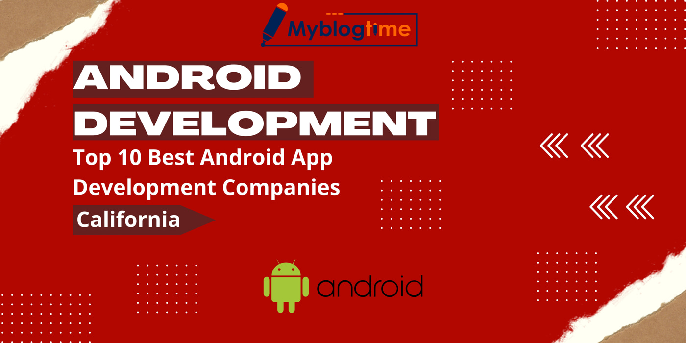 public/uploads/2022/09/Top-10-Best-Android-App-Development-Companies-California.jpg