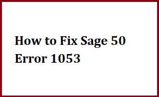 public/uploads/2023/01/How-to-Fix-Sage-50-Error-1053.png