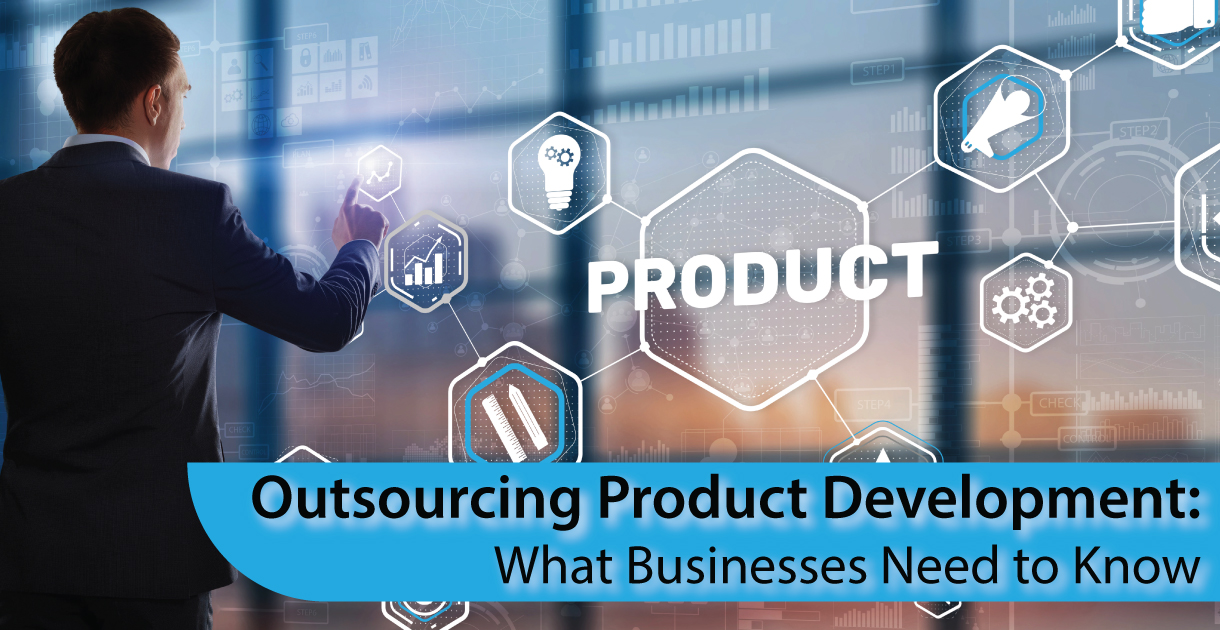 public/uploads/2023/04/Outsourcing-Product-Development-What-Businesses-Need-to-Know.jpg