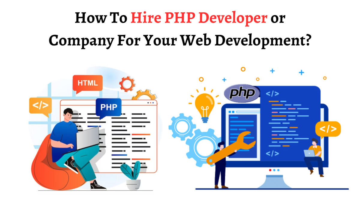 public/uploads/2023/05/How-To-Hire-PHP-Developer-or-Company-For-Your-Web-Development-e1685098802792.png