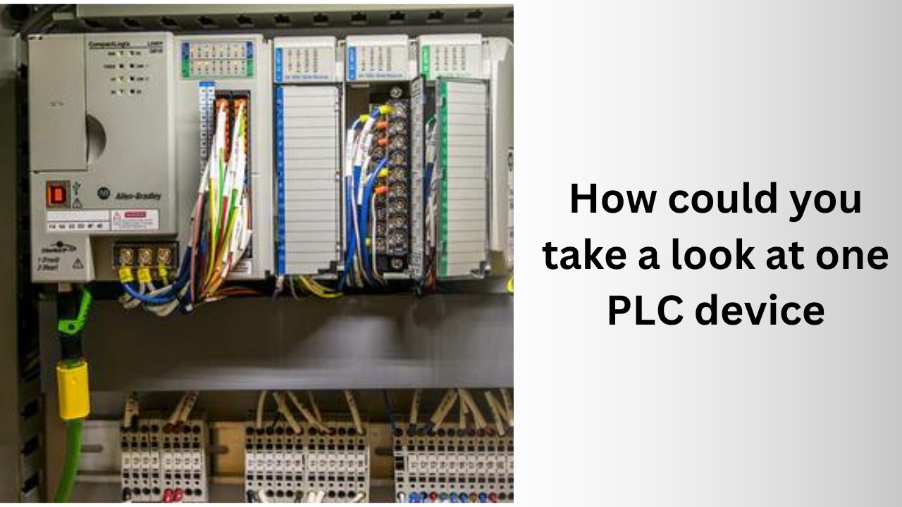 public/uploads/2023/05/How-could-you-take-a-look-at-one-PLC-device.jpg