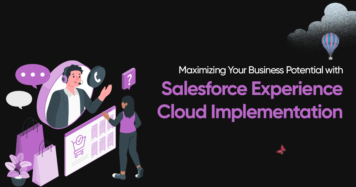 public/uploads/2023/05/Maximizing-Your-Business-Potential-with-Salesforce-Experience-Cloud-Implementation.png