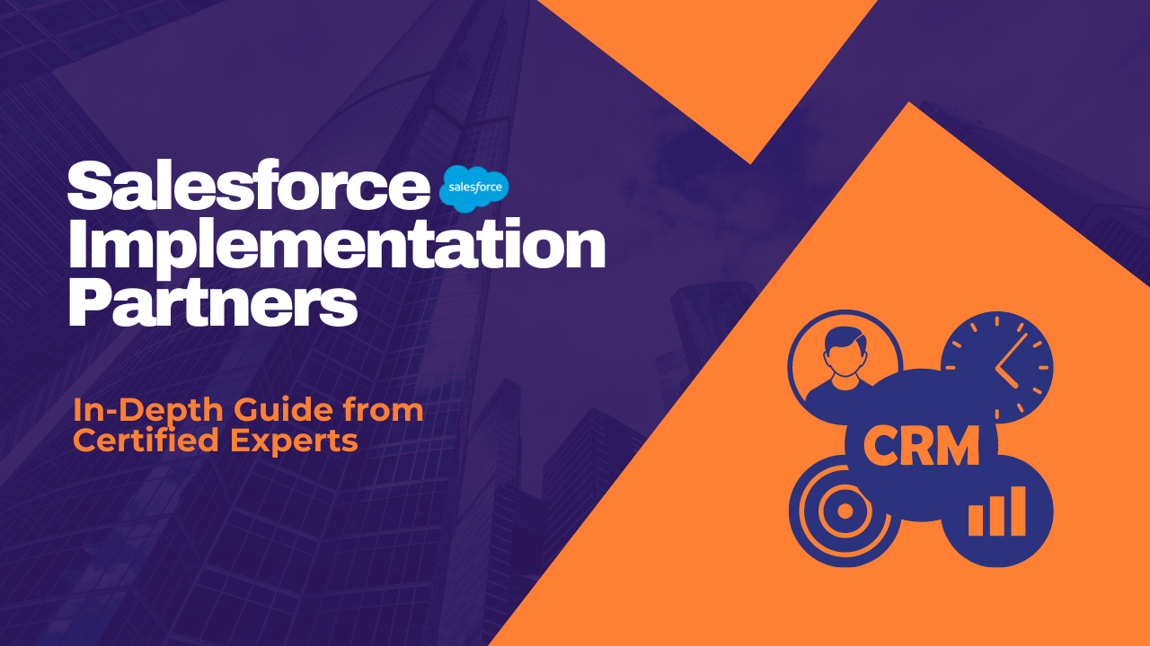 public/uploads/2023/08/Salesforce-CRM-Implementation-Partner-In-Depth-Guide-from-Certified-Experts.png